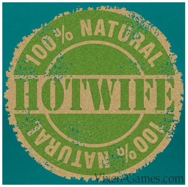 100% Natural Hotwife T-Shirt design for natural hotwives