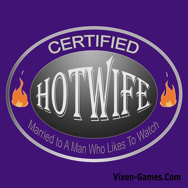 Certified Hotwife Shirt Design from Vixen-Games 