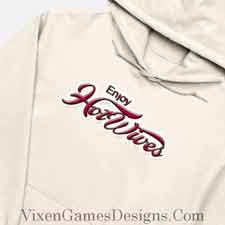 Enjoy Hotwives Hoodie From Vixen Games Designs