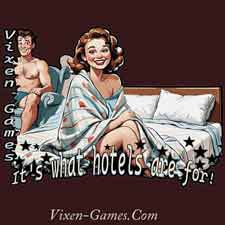 Vixen Games are what hotels are for