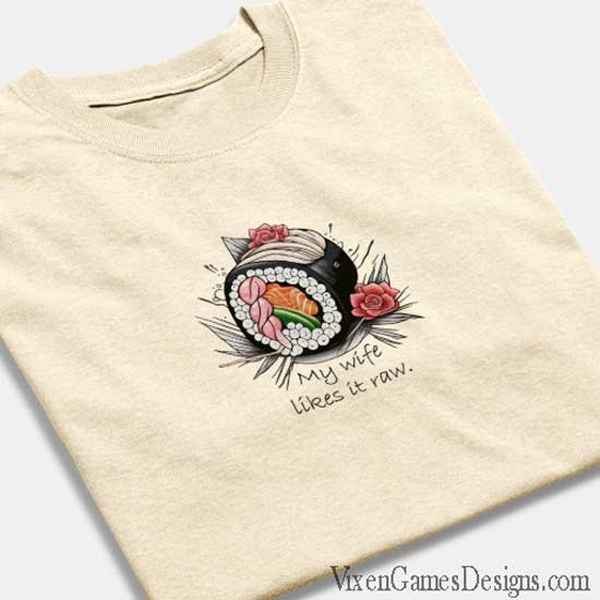 My wife likes it raw sushi innuendo t-shirt for husbands 